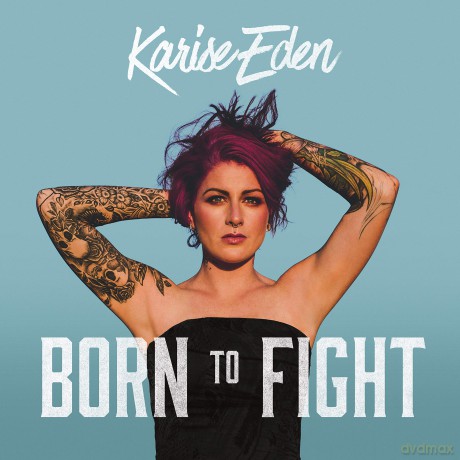 Karise Eden: Born To Fight [CD]