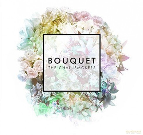 The Chainsmokers: Bouquet [CD]
