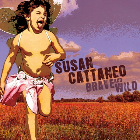 Susan Cattaneo: Brave And Wild [CD]