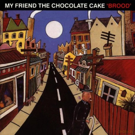 My Friend the Chocolate Cake: Brood [CD]
