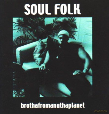 Soul Folk: Brothafromanuthaplanet [CD]