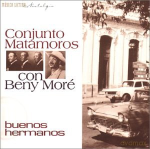 Conjunto Matamoros Con Beny Mo: Buenos Hermanos 1928-1939 [CD]
