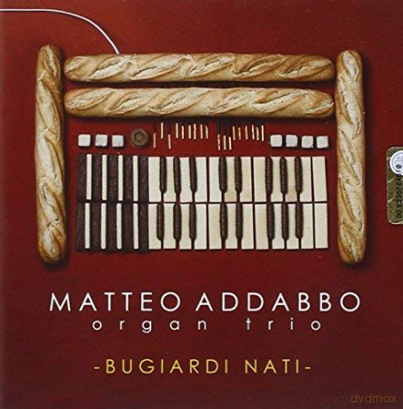 Matteo Addabbo Organ Trio: Bugiardi Nati [CD]