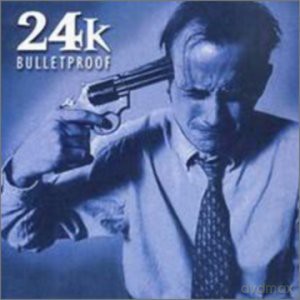 24k: Bulletproof [CD]