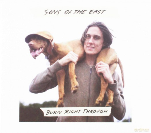 Sons Of The East: Burn Right Through [CD]