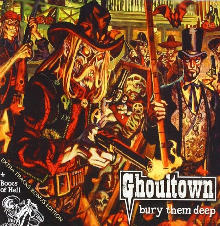 Ghoultown: Bury Them Deep [CD]