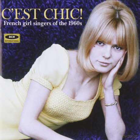 C Est Chic! French Girl Singers Of The 1960s [CD]