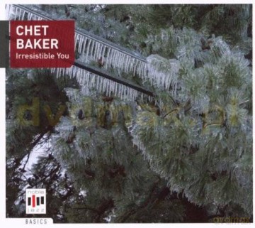 Chet Baker: Irresistible You [CD]