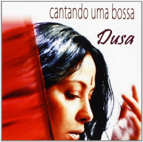 Dusa: Cantando Uma Bossa [CD]