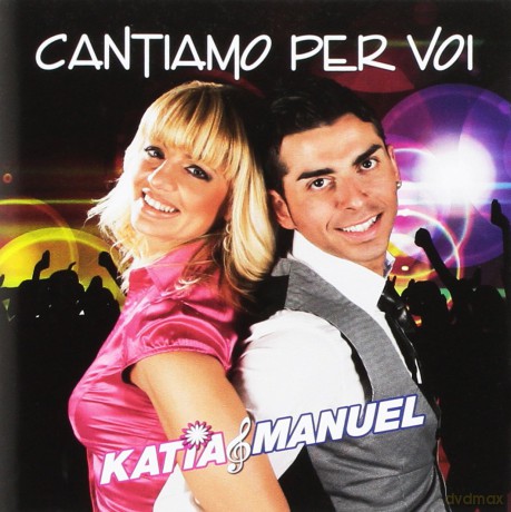 Katia E Manuel: Cantiamo Per Voi [CD]