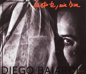 Diego Baiardi: Canto Te, Mia Diva [CD]