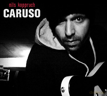 Nils Koppruch: Caruso [CD]
