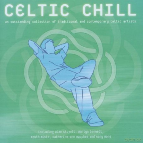 Celtic Chill: Original Chilled-Out Celtic Grooves [CD]