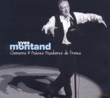 Yves Montand: Chansons & Poesies.. [CD]