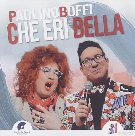Paolino Boffi: Che Eri Bella [CD]