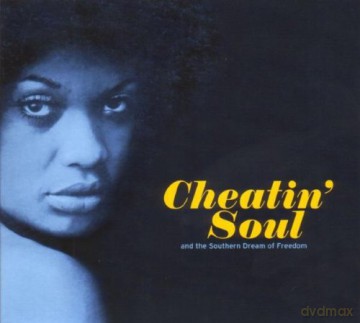 Cheatin' Soul And The Southern Dream Of Freedom [CD]