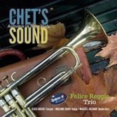 Felice Reggio Trio: Chet's Sound [CD]