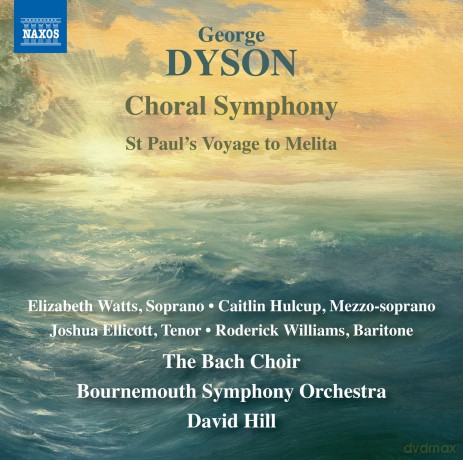G. Dyson: Choral Symphony, St Paul S Voyage To Mel [CD]