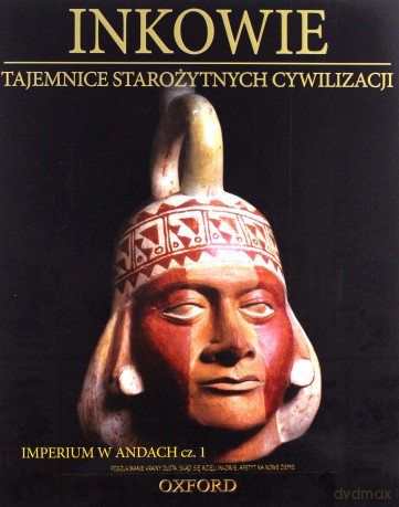 Tajemnice starożytnych cywilizacji 55: Imperium w Andach cz. 1  [DVD]+[książka]