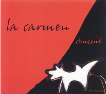 La Carmen: Chusque [CD]