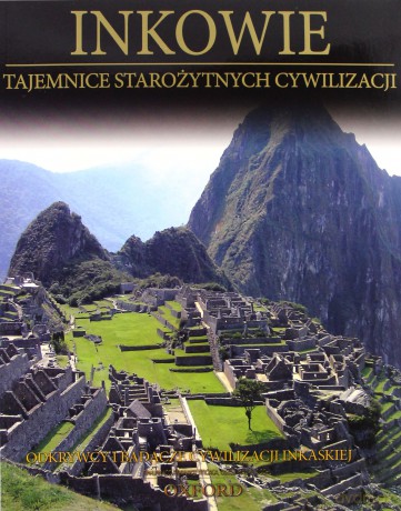 Tajemnice starożytnych cywilizacji 58: Odkrywcy i badacze cywilizacji Inkaskiej [DVD]+[książka]