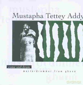 Mustapha Tettey Addy: Come and Drum [CD]