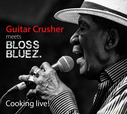 Guitar Crusher Meets Blossbluez: Cooking Live [CD]