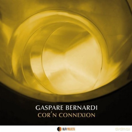 Gaspare Bernardi: Cor'n Connexion [CD]