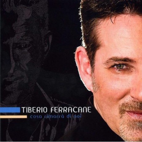 Tiberio Ferracane: Cosa Rimarra' Di Noi [CD]