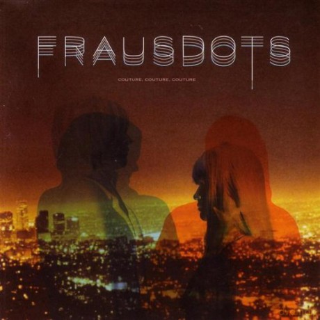 Frausdots: Couture Couture Couture [CD]