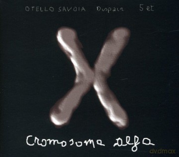 Otello Savoia: Cromosoma Alfa [CD]