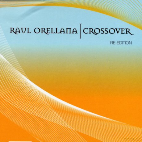 Raul Orellana: Crossover [2CD]