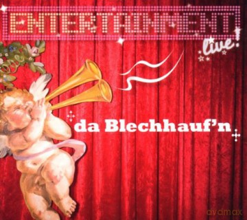 Entertainment Live: Da Blechhauf'n [CD]