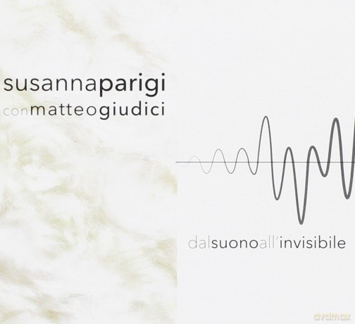Susanna Parigi: Dal Suono All'Invisibile [CD]