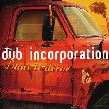 Dub Incorporation: Dans Le Decor [CD]