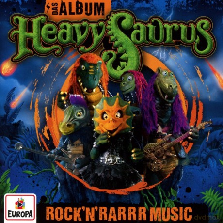 Heavysaurus: Das Album-Rock'N'Rarrr Music [CD]