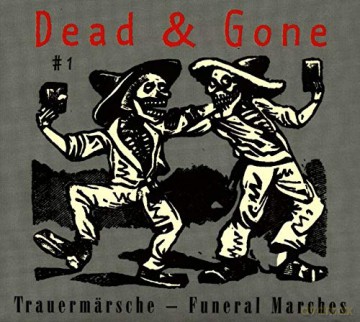 Dead and Gone 1: Funeral Marches [CD]