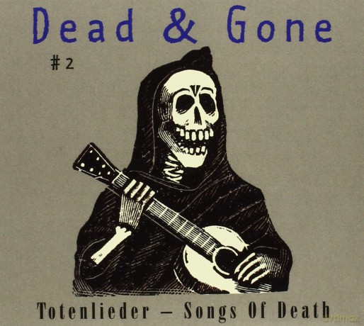 Dead and Gone II: Songs of Death [CD]