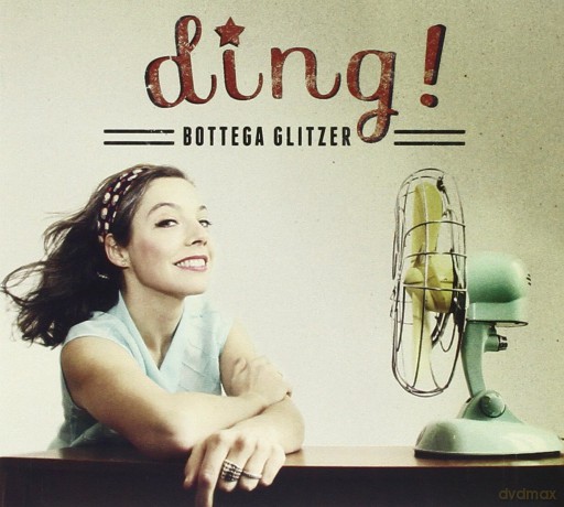 Bottega Glitzer: Ding! [CD]