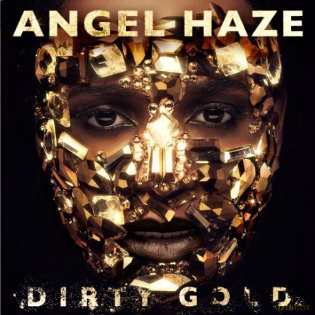 Angel Haze: Dirty Gold [CD]