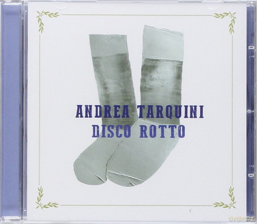 Andrea Tarquini: Disco Rotto [CD]