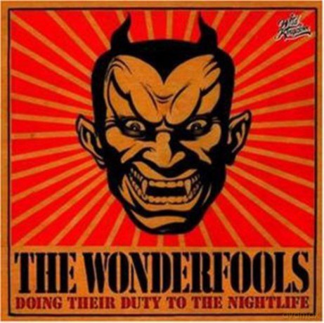 Wonderfools: Doing Their Duty to the Nightlife [CD]
