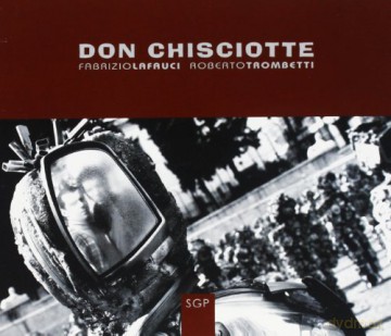 Trombetti La Fauci: Don Chisciotte [CD]
