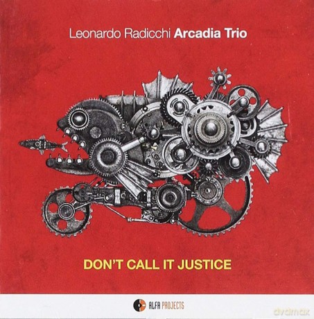 Arcadia Trio: Don't Call It Justice [CD]