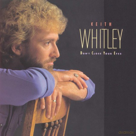 Keith Whitley: Don't Close Your Eyes [CD]