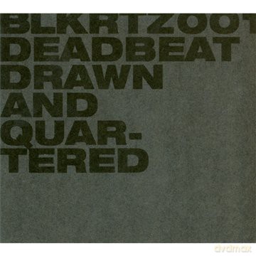 Deadbeat: Drawn And Quartered [CD]