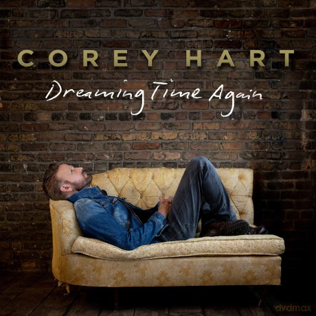 Corey Hart: Dreaming Time Again [CD]