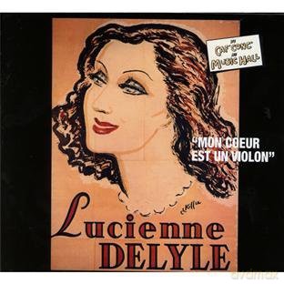 Lucienne Delyle: Du Ca'f Conc' Au Music.. [CD]