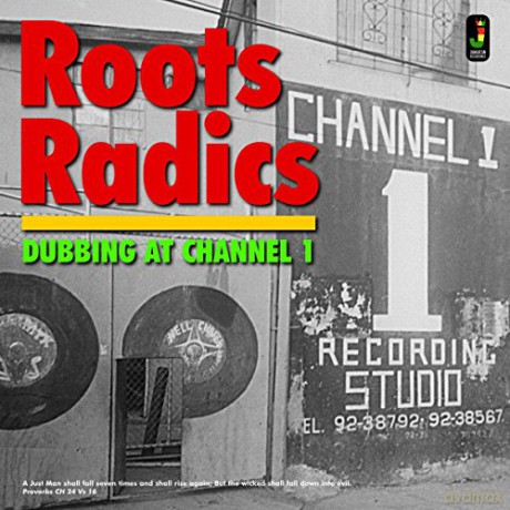 Roots Radics: Dubbing At Channel 1 [CD]