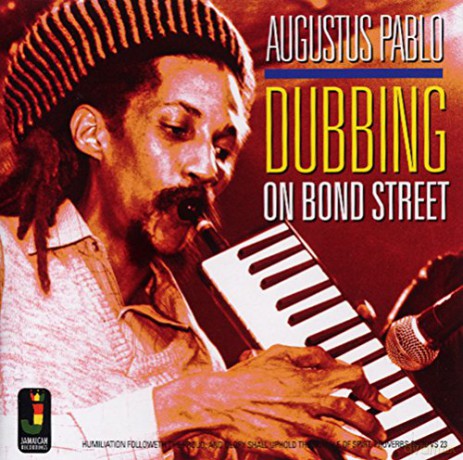 Augustus Pablo: Dubbing On Bond Street [CD]